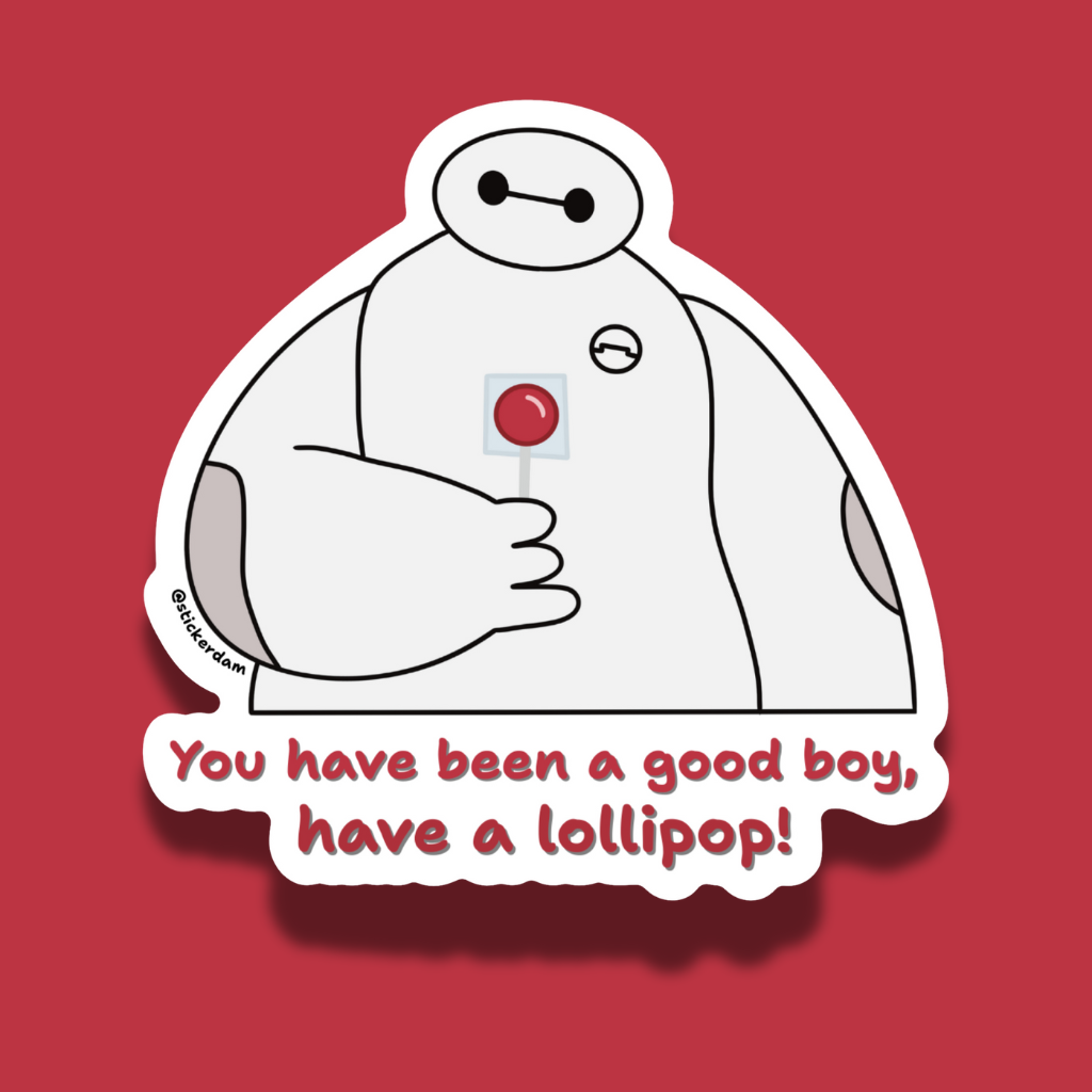 Sticker of Baymax holding a lollipop with text "You have been a good boy, have a lollipop!" on a red background
