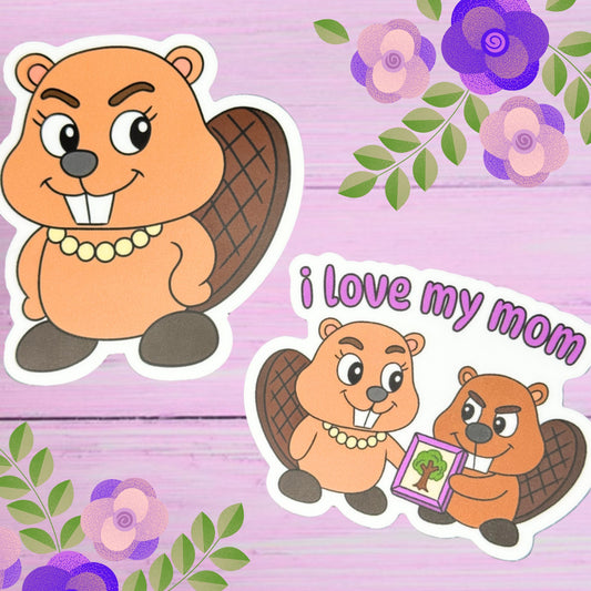 Mama Beaver and I Love my Mom - Matte Vinyl Stickers